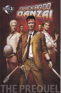 Buckaroo Banzai (1984 Marvel) 1-2 Big Size (2008 Moonstone) 1 Prequel (2008) 1-2 Preview (2006) 0